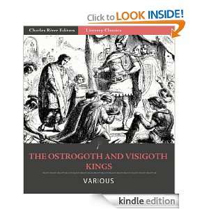 The Ostrogoth and Visigoth Kings Jordanes, Sidonius Apollinaris 