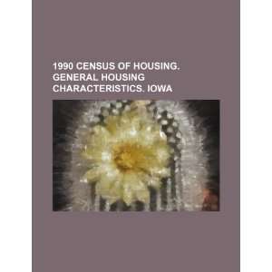  1990 census of housing. General housing characteristics 