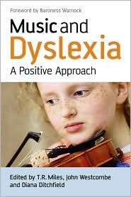 Music and Dyslexia A Positive Approach, (0470065575), Tim Miles 