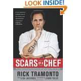 Scars of a Chef The Searing Story of a Top Chef Marked Forever by the 