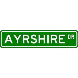  AYRSHIRE Street Sign ~ Custom Aluminum Street Signs 