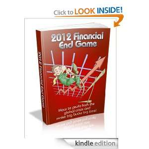 2012 Financial End Game Paul Abbey  Kindle Store