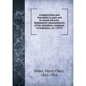   , etc (1915) (9781275101913) Harry Clary, 1865 1916 Jones Books