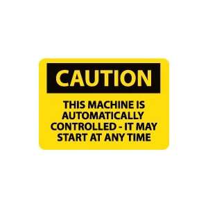 OSHA CAUTION This Machine Is Automatically Controlled It Mat Start At 