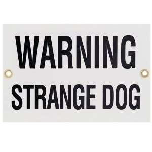  Warning Strange Dog Sign