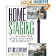 Home Staging The Winning Way to Sell Your House for More Money by 