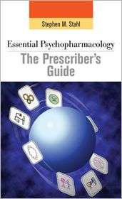 Essential Psychopharmacology the Prescribers Guide, (0521011698 