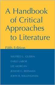 Handbook of Critical Approaches to Literature, (0195160177), Wilfred L 