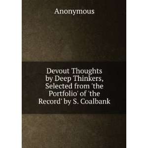 Devout Thoughts by Deep Thinkers, Selected from the Portfolio of 