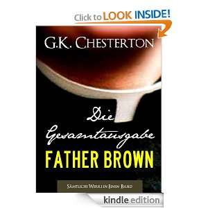 FATHER BROWN   DIE GESAMTAUSGABE (von G.K. Chesterton) DER WELTWEIT 