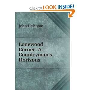    Lonewood Corner A Countrymans Horizons John Halsham Books