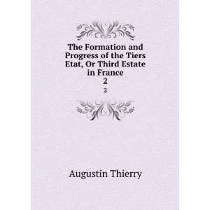 progress of the tiers etat, or third estate in France. Augustin Wells 