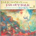 Folk Songs For Far Out Folk Fred Katz $18.99