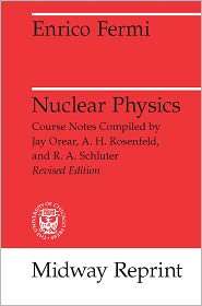 Nuclear Physics, (0226243656), Enrico Fermi, Textbooks   Barnes 