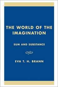 World Of The Imagination, (0847677761), Eva T. H. Brann, Textbooks 