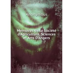   Agriculture, Sciences et Arts DAngers Anonymous  Books