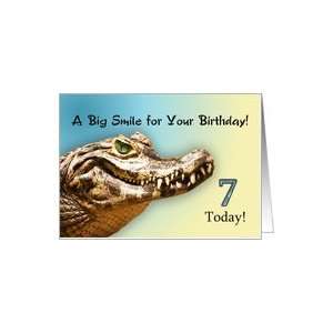  7 Today. A big alligator smile for your birthday. Card 