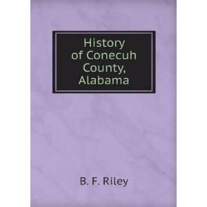  of Conecuh County, Alabama Embracing a Detailed Record of Events 