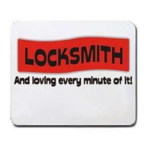  LOCKSMITH And loving every minute of it Mousepad Office 