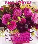 Decorating with Flowers Classic and Contemporary Arrangements