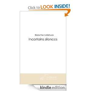 Incertains silences (French Edition) Blanche L.  Kindle 