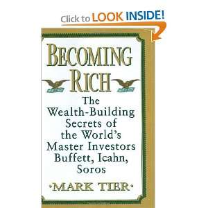  Becoming Rich The Wealth Building Secrets of the Worlds 