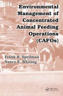   Feeding Operations (CAFOS) by Frank R. Spellman, CRC Press  Hardcover