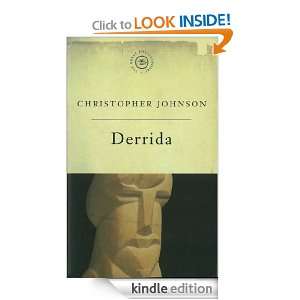 The Great PhilosophersDerrida Derrida Christopher Johnson  