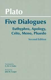 Five Dialogues Euthyphro, Apology, Crito, Meno, Phaedo, (0872206343 
