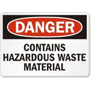  Danger Contains Hazardous Waste Material Aluminum Sign 