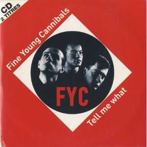  Tell Me What Fine Young Cannibals Music
