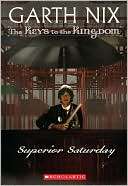  & NOBLE  Superior Saturday (Keys to the Kingdom Series #6) by Garth 