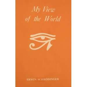  My View of the World [Paperback] Erwin Schrodinger Books