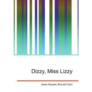  Dizzy, Miss Lizzy Ronald Cohn Jesse Russell Books