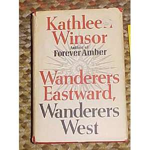  Wanderers Eastward Wanderers West Kathleen Winsor Books