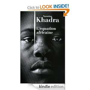 Equation africaine (French Edition) Yasmina KHADRA  