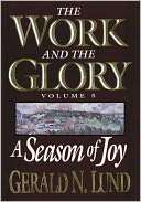 The Work and the Glory Vol. Gerald N. Lund