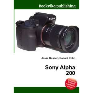  Sony Alpha 200 Ronald Cohn Jesse Russell Books