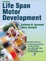Life Span Motor Development   5th Edition w/Web Resource, (0736075526 