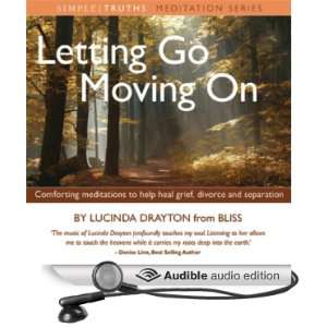  Letting Go, Moving On (Audible Audio Edition) Lucinda Drayton Books