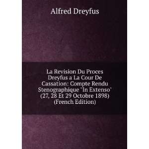    (27, 28 Et 29 Octobre 1898) (French Edition) Alfred Dreyfus Books