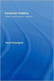 Feminist Poetics, (0415062918), Terry Threadgold, Textbooks   Barnes 