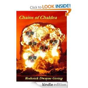 Chains of Chaldea Roderick Dwayne Gering  Kindle Store