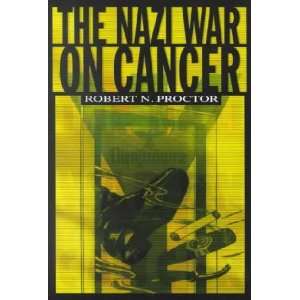  The Nazi War on Cancer **ISBN 9780691070513** Robert 