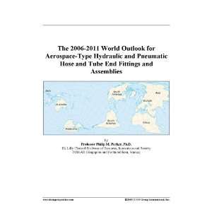 The 2006 2011 World Outlook for Aerospace Type Hydraulic and Pneumatic 