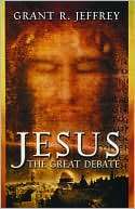 Jesus The Great Debate Grant R. Jeffrey