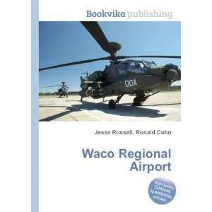  Waco Regional Airport Ronald Cohn Jesse Russell Books