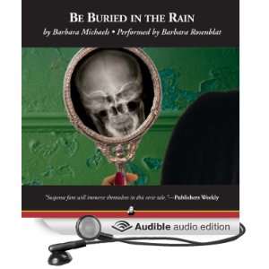  Be Buried in the Rain (Audible Audio Edition) Barbara 