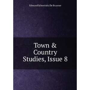   Town & Country Studies, Issue 8 Edmund Schweinitz De Brunner Books