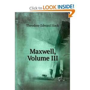  Maxwell, Volume III Theodore Edward Hook Books